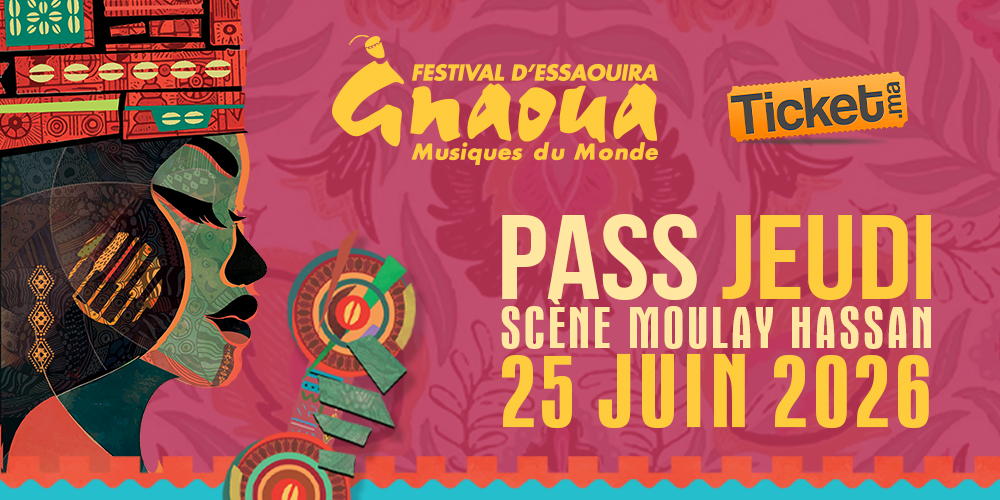 Pass Jeudi - Scène Moulay Hassan