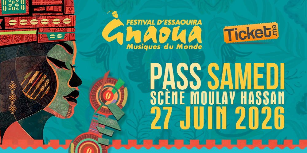 Pass Samedi - Scène Moulay Hassan