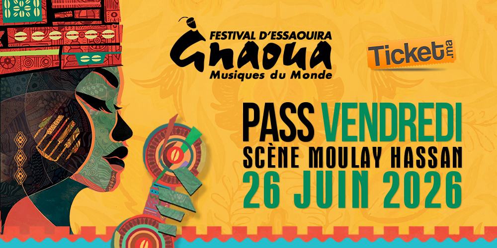 Pass Vendredi - Scène Moulay Hassan
